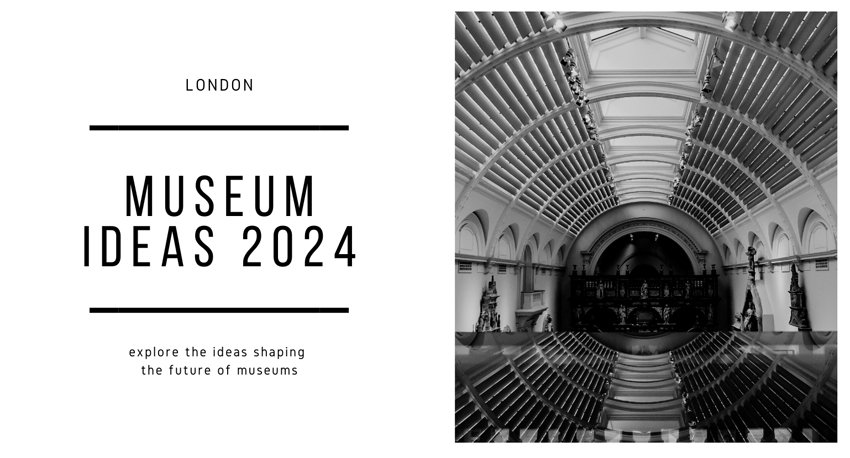 Museum Ideas Conference 2024 London Museum Ideas Conference 2024 London